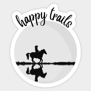 Happy Trails! Riding the Trails with your Horse Sticker